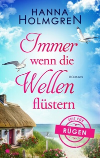 Abbildung von: Immer wenn die Wellen flüstern (Zeit für Rügen 4) - FeuerWerke Verlag