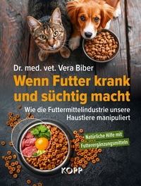 Abbildung von: Wenn Futter krank und süchtig macht - Kopp Verlag