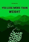 Bild: YOU LOSE MORE THAN WEIGHT - Studia Universit&auml;tsverlag Innsbruck