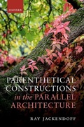 Cover: Parenthetical Constructions in the Parallel Architecture - Oxford University Press