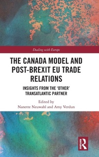 Enlarge image Cover: The Canada Model and Post-Brexit EU Trade Relations - Routledge