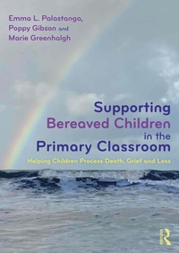 Abbildung von: Supporting Bereaved Children in the Primary Classroom - Routledge