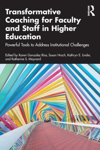 Enlarge image Cover: Transformative Coaching for Faculty and Staff in Higher Education - Routledge