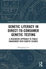 Cover: Genetic Literacy in Direct-to-Consumer Genetic Testing - Routledge