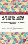 Cover: Co-authoring Feminist and Queer Geographies - Routledge