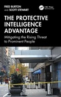 Cover: The Protective Intelligence Advantage - CRC Press