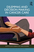 Cover: Dilemmas and Decision Making in Cancer Care - Routledge