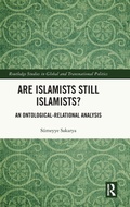 Cover: Are Islamists Still Islamists? - Routledge