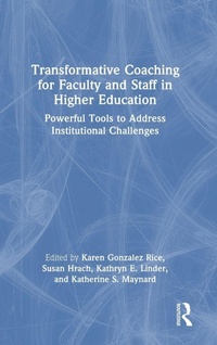 Enlarge image Cover: Transformative Coaching for Faculty and Staff in Higher Education - Routledge