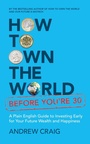 Cover: How to Own the World Before You're 30 - John Murray Business