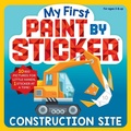 Cover: My First Paint by Sticker: Construction Site - Workman Children's