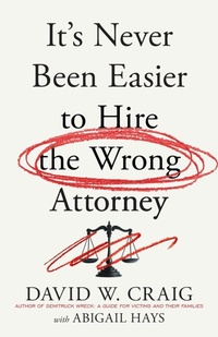 Abbildung von: It's Never Been Easier to Hire the Wrong Attorney - Houndstooth Press