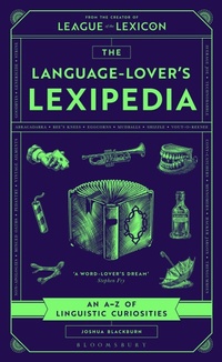 Abbildung von: The Language-Lover's Lexipedia - Bloomsbury Publishing PLC