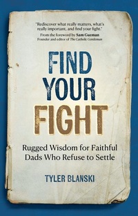 Abbildung von: Find Your Fight - Ave Maria Press