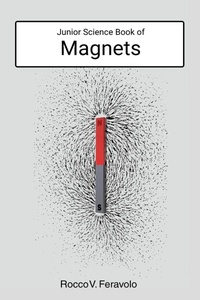 Enlarge image Cover: Junior Science Book of Magnets - Living Book Press
