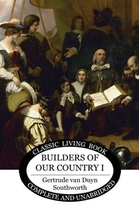 Abbildung von: Builders of our Country I - Living Book Press