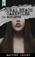 Cover: Roulette (Coral Beach Casefiles, #4) - Engen Books