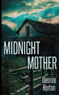 Cover: Midnight Mother - Baynam Books Press