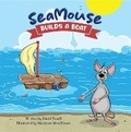 Cover: SeaMouse Builds a Boat - Magic Moon Publishing