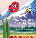 Cover: The Tulip Who Took Her Time - Joan Enockson