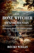Cover: The Bone Witcher of Knob Mountain - Becki Willis