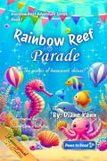 Cover: Rainbow Reef Parade (Rainbow Reef Adventures Series, #1) - KannCeptualCreations, LLC