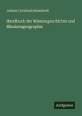 Cover: Handbuch der Missiongeschichte und Missionsgeographie - Antigonos Verlag