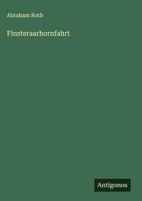 Enlarge image Cover: Finsteraarhornfahrt - Antigonos Verlag