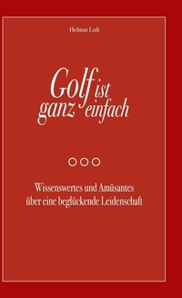 Abbildung von: Golf ist ganz einfach - BoD - Books on Demand
