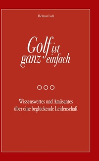 Enlarge image Cover: Golf ist ganz einfach - BoD - Books on Demand