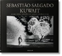 Enlarge image Cover: Sebastiao Salgado. Kuwait. A Desert on Fire - TASCHEN
