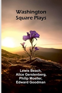 Enlarge image Cover: Washington Square Plays - Alpha Editions