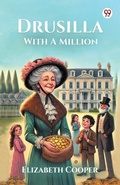 Cover: Drusilla With A Million (Edition1) - Double 9 Books LLP