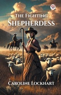 Cover: The Fighting Shepherdess (Edition1) - Double 9 Books LLP
