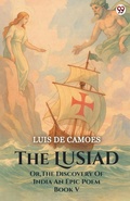 Cover: The LusiadOr The Discovery Of India An Epic Poem Book VI (Edition1) - Double 9 Books LLP