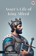 Cover: Asser's Life Of King Alfred (Edition1) - Double 9 Books LLP