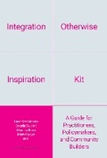 Cover: Integration Otherwise Inspiration Kit - Leuven University Press