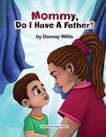 Cover: Mommy, Do I Have a Father - Donnay Willis