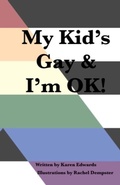 Cover: My Kid's Gay & I'm OK! - Mkgok.Org
