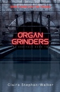 Cover: Organ Grinders - Claire Stephen-Walker