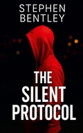 Cover: The Silent Protocol - Hendry Publishing