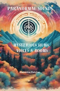 Cover: Paranormal Sounds: Mysterious Hums, Voices & Booms& - Katherine Fletcher