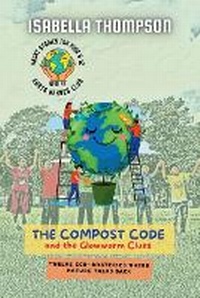 Enlarge image Cover: The Compost Code and the Glowworm Clues - WonderNest Stories