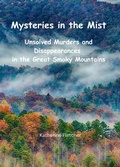 Cover: Mysteries in the Mist: Unsolved Murders and Disappearances in the Great Smoky Mountains - Katherine Fletcher