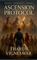Cover: Ascension Protocol - Tharun Vigneswar PS