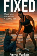 Cover: Fixed (We Got Your Fix, #1) - Anya Parker