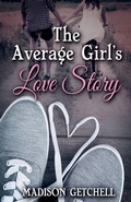 Cover: The Average Girl's Love Story - Madison Getchell