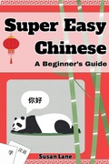 Cover: Super Easy Chinese - A Beginner's Guide - Tatia Kvikvinia
