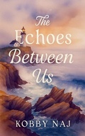 Cover: The Echoes Between Us - Naj Media
