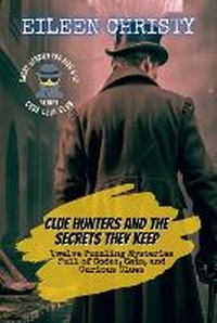 Enlarge image Cover: Clue Hunters and the Secrets They Keep - WonderNest Stories